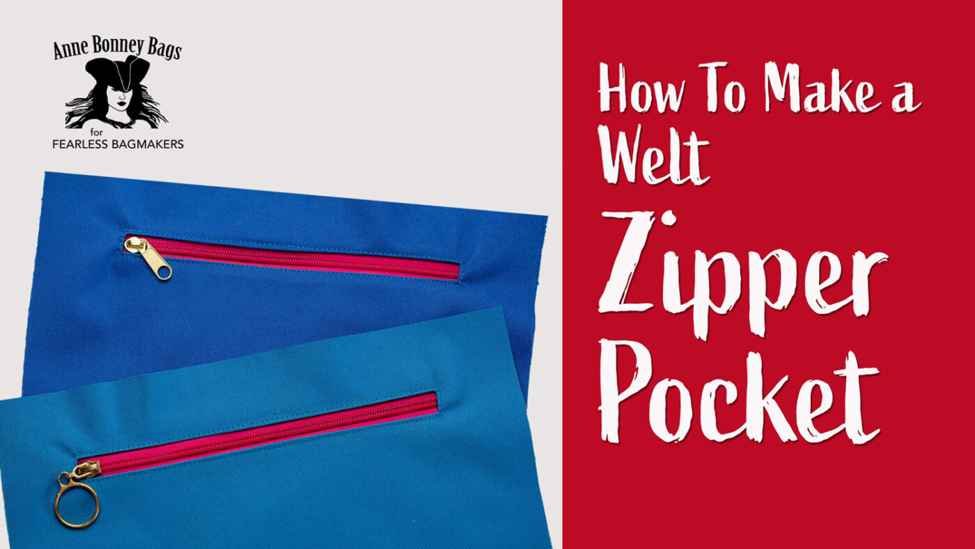 Bag making for bag makers - how to make a welt pocket